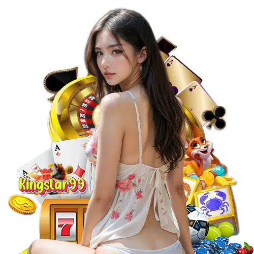 kingstar99 สมัครสมาชิก